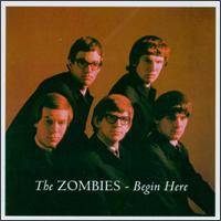 The Zombies : Begin Here